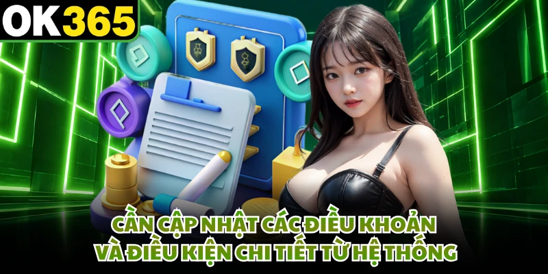 Cần cập nhật các điều khoản và điều kiện chi tiết từ hệ thống